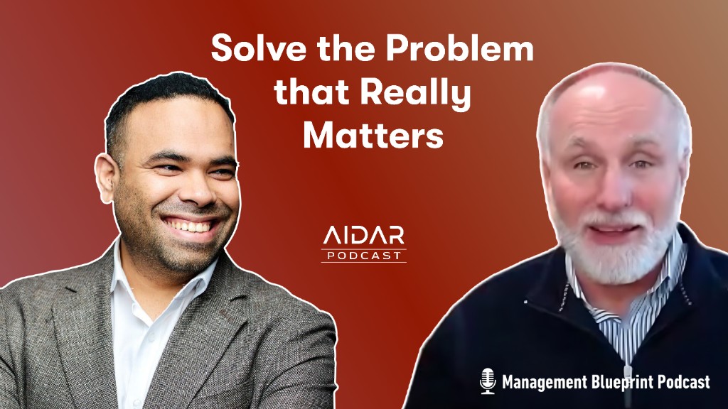 Solve the Problem that Really Matters