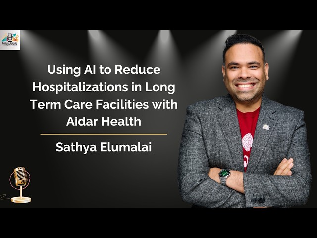 Business Growth Spotlight — Using AI to Reduce Hospitalizations